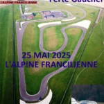 CIRCUIT de Ferté-Gaucher 25 Mai 2025 Alpine Francilienne